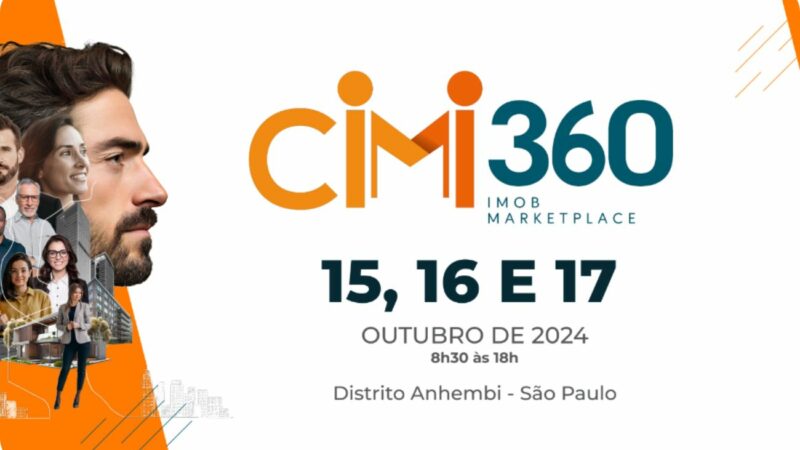 CIMI 360: O Maior Evento Imobiliário da América Latina